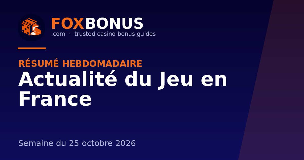 Actualité du Jeu en France – Semaine du 25 octobre 2026